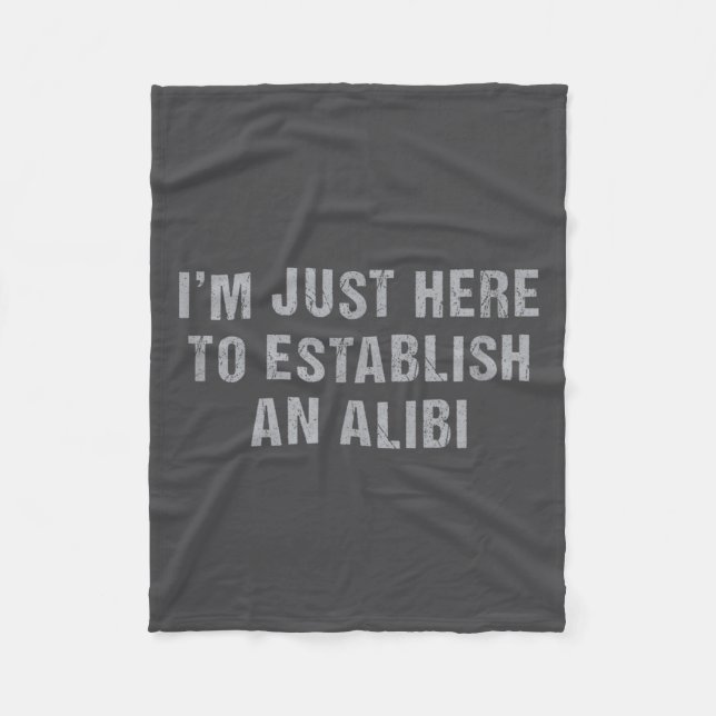True Crime Sarcastic I'm Just Here To Establish An Fleece Blanket (Front)