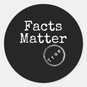 True Facts White Text Design  Classic Round Sticker