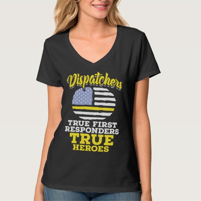 True First Responders Dispatch Operator 911 Dispat T-Shirt (Front)