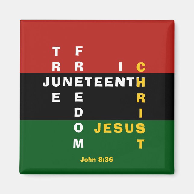 TRUE FREEDOM IN CHRIST Christian Juneteenth Magnet (Front)