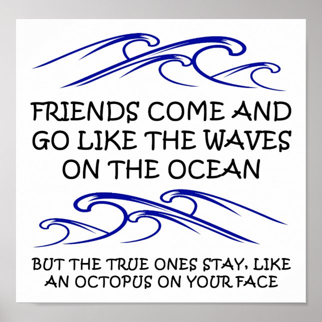 True Friend Octopus Funny Poster (Front)