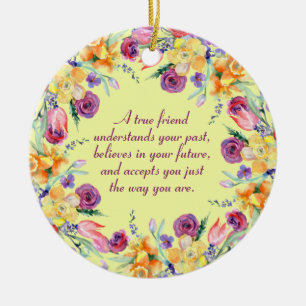 True Friend Quote Summer Flowers  Ceramic Tree Decoration