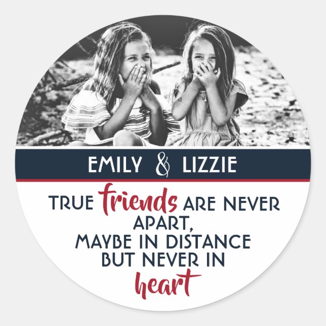 True friends are never apart with picture & names classic round sticker (Front)