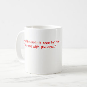True friendship is seen through the heart mug