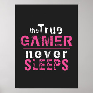 True Gamer Never Sleeps Pink Girl Gamer   Poster