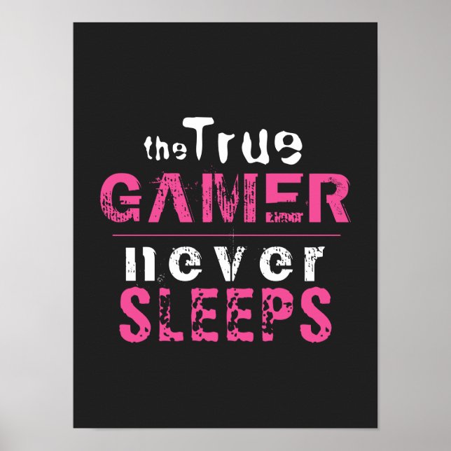 True Gamer Never Sleeps Pink Girl Gamer   Poster (Front)