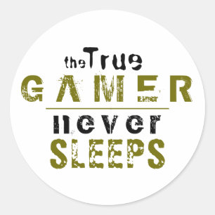 True Gamer Never Sleeps Typography Gamer   Classic Round Sticker