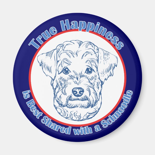 True Happiness with a Schnoodle Magnet (Front)