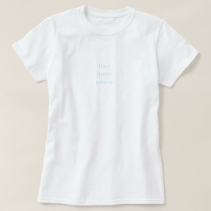 True Inner Peace Minimal T-shirt