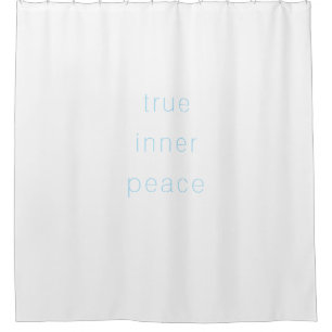True Inner Peace  Shower Curtain