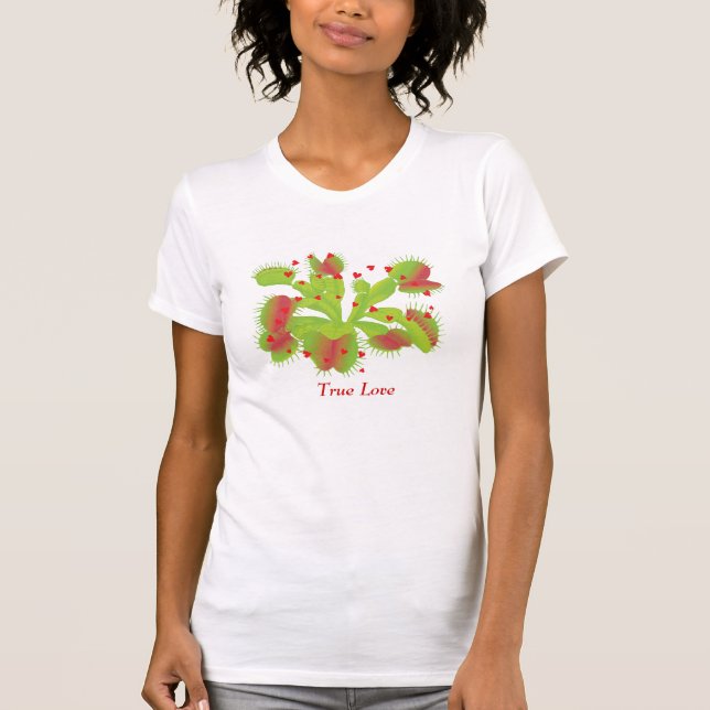 True Love for Venus Flytraps T-Shirt (Front)