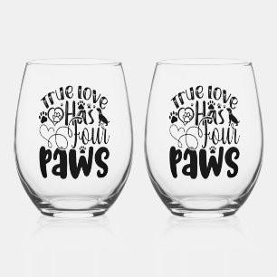 True Love Has Four Paws For the Animal Lover Stemless Wine Glass