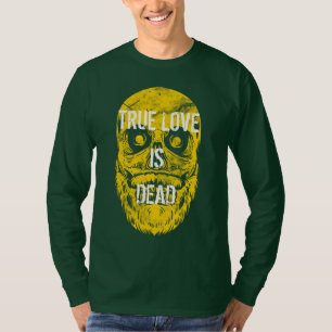 True Love Is Dead T-Shirt