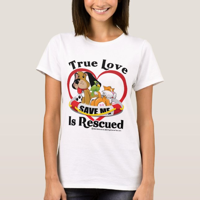 True Love is Rescued T-Shirt (Front)