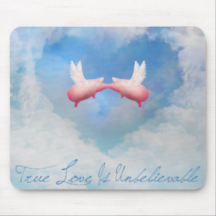 True Love Is Unbelievable-Flying Pigs Kissing Mouse Pad