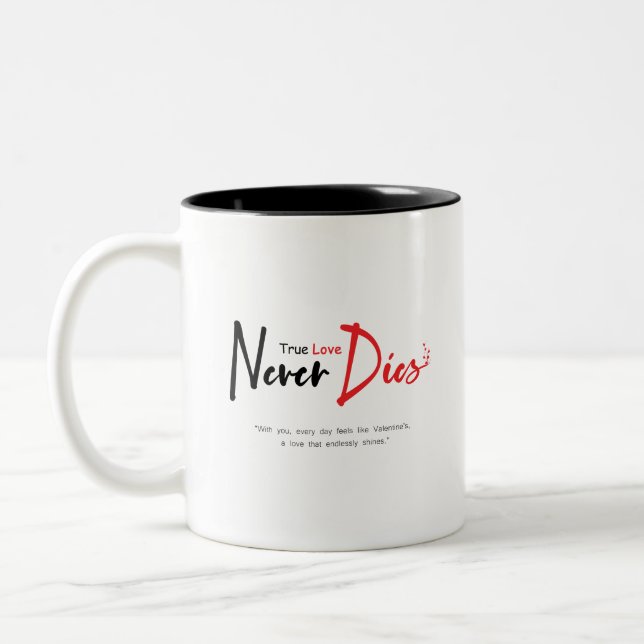 True love never dies Two-Tone coffee mug (Left)