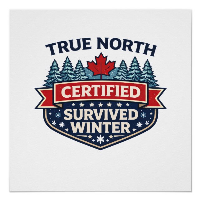 True North Certified Poster – Survived Winter (Front)