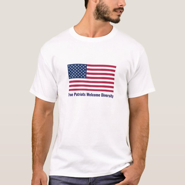 True Patriots Welcome Diversity T-Shirt (Front)