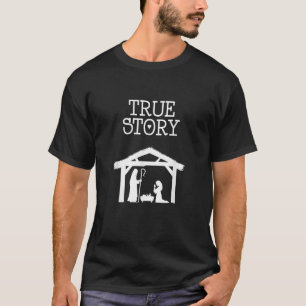 True Story Birth of Christ Nativity Manger Scene C T-Shirt