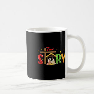 True Story Christmas Nativity Jesus Christian Chri Coffee Mug