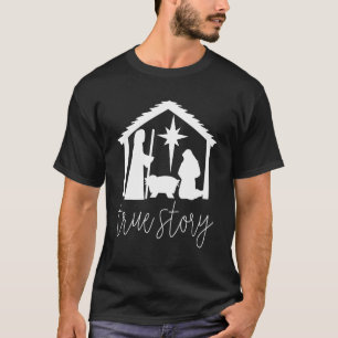 True Story Christmas Nativity Jesus Christian Chri T-Shirt