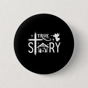 True Story Christmas Nativity Jesus Christian Men  6 Cm Round Badge