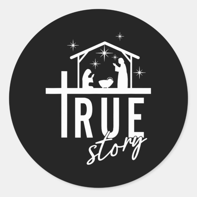 True Story Christmas Nativity Jesus Christian Men  Classic Round Sticker (Front)