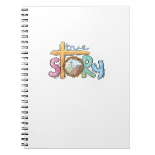 True Story Cross Jesus Easter Day Christians He is Notebook