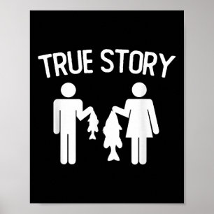 True Story Funny Fishing Couple Vintage Quote Poster