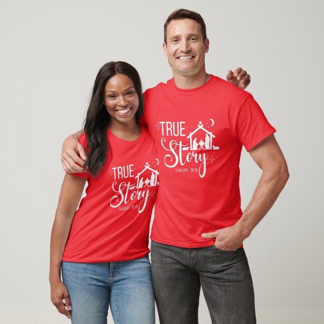True Story Isaiah 9:6 Christmas Bible Scripture T-Shirt (Unisex)