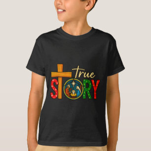 True Story Of Jesus Birth Christmas Nativity Chris T-Shirt