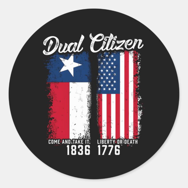True Texan Dual Citizen Love Texas And America Classic Round Sticker (Front)