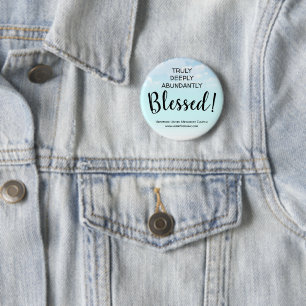 Truly Deeply Abundantly Blessed Church Button