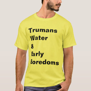 TRUMANS WATER & EARLY BOREDOMS T-Shirt