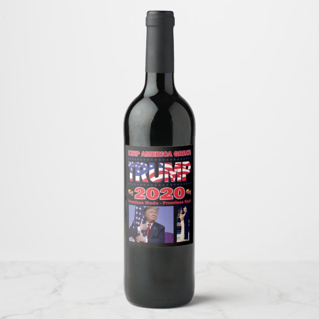 Trump 2020 Keep America Great - Promises Kept Wine Label (Front)