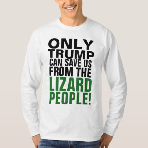 TRUMP 2020, SAVE US FROM THE LIZARD PEOPLE! T-Shirt
