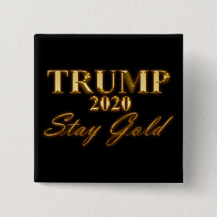 TRUMP 2020 - Stay Gold 15 Cm Square Badge