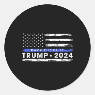 Trump 2024 Back The Blue Thin Blue Line American F Classic Round Sticker