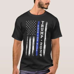 Trump 2024 Back The Blue Thin Blue Line American F T-Shirt
