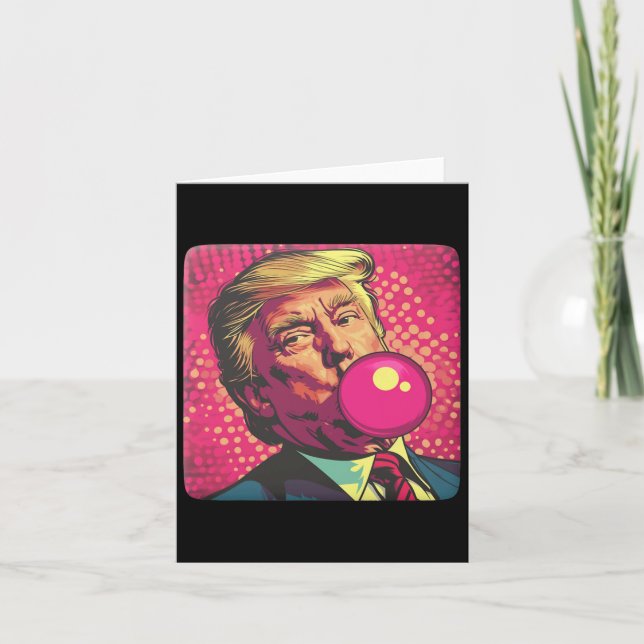 Trump 2024 Bubble Gum Pop  Card (Front)