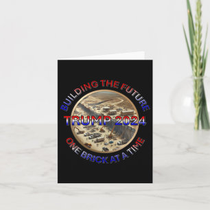 Trump 2024 Building The Future – One Brick At A Ti Card