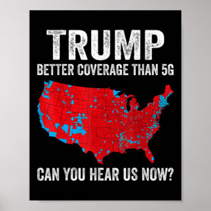 Trump 2024 Can You Hear Us Now Map Of 2024 Electio Poster