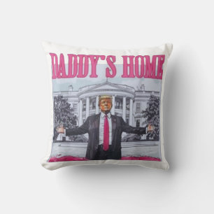 Trump 2024 DADDY'S HOME Cushion