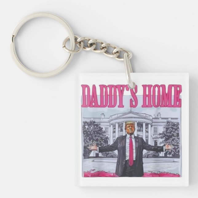 Trump  2024 DADDY'S HOME Key Ring (Front)