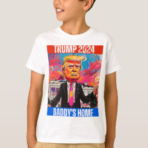 TRUMP 2024 DADDY'S HOME T-Shirt