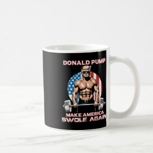 Trump 2024 Donald Pump Make America Swole Again Coffee Mug
