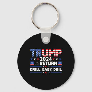 Trump 2024 Drill By Key Ring