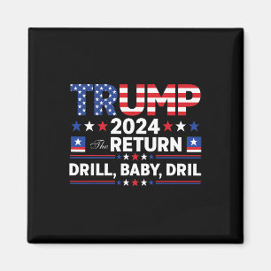Trump 2024 Drill By Magnet