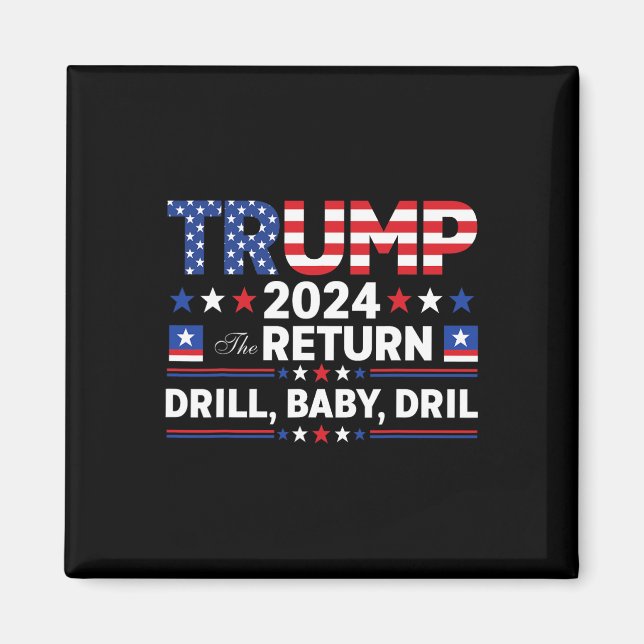 Trump 2024 Drill By  Magnet (Front)