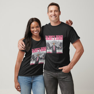 Trump 2024 Election Daddy's Home Pink T-Shirt